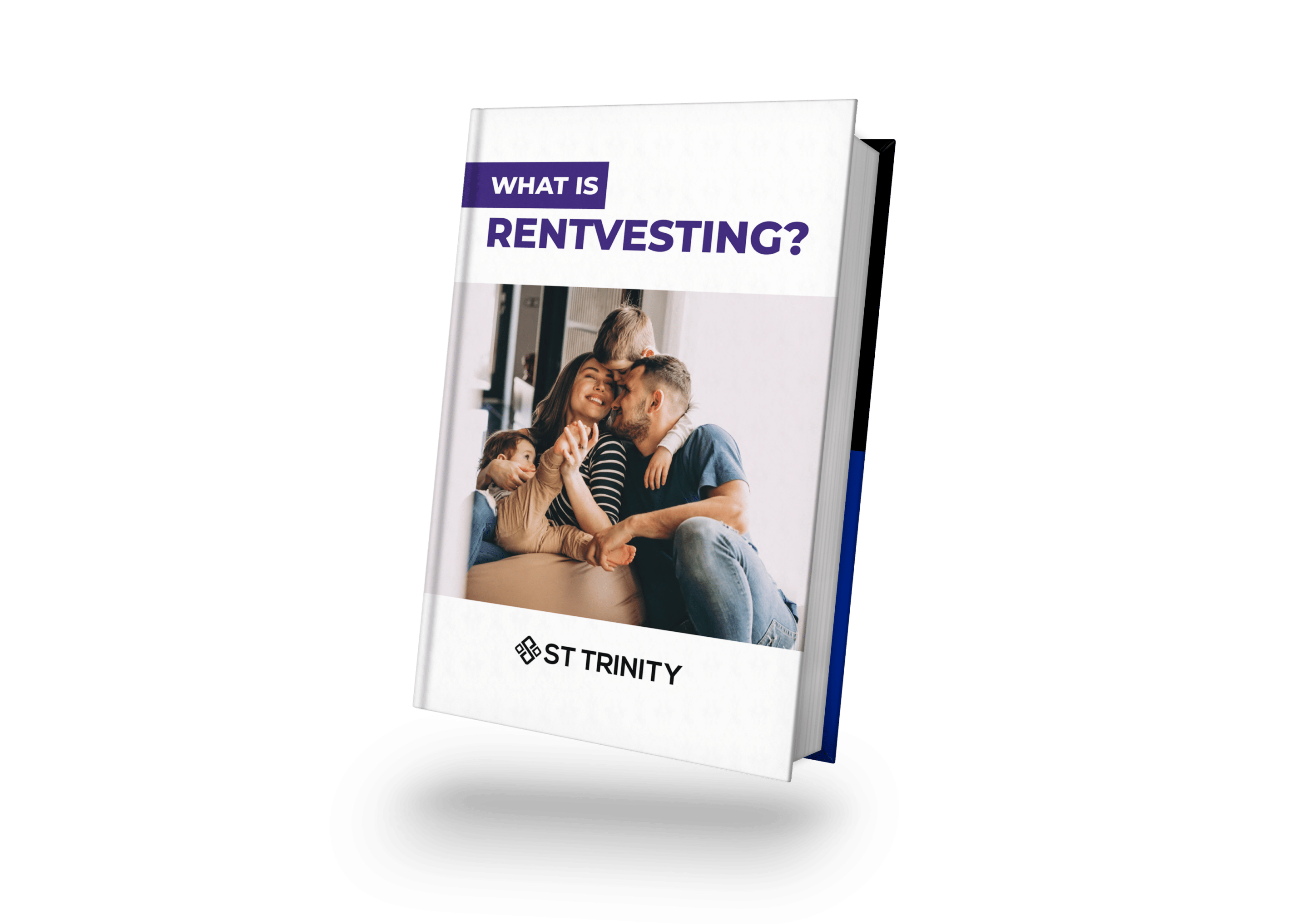 Cover Photo of the Ebook 'What is Rentvesting?' - St Trinity Property Group - Rentvesting Guide